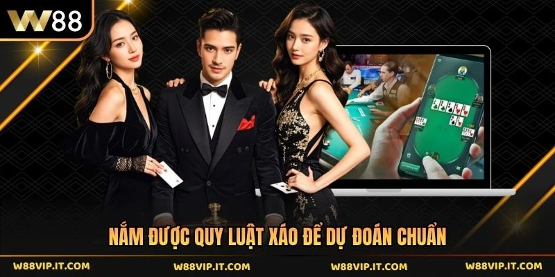 Nắm được quy luật xáo để dự đoán chuẩn