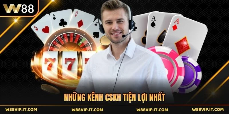 Những kênh CSKH tiện lợi nhất